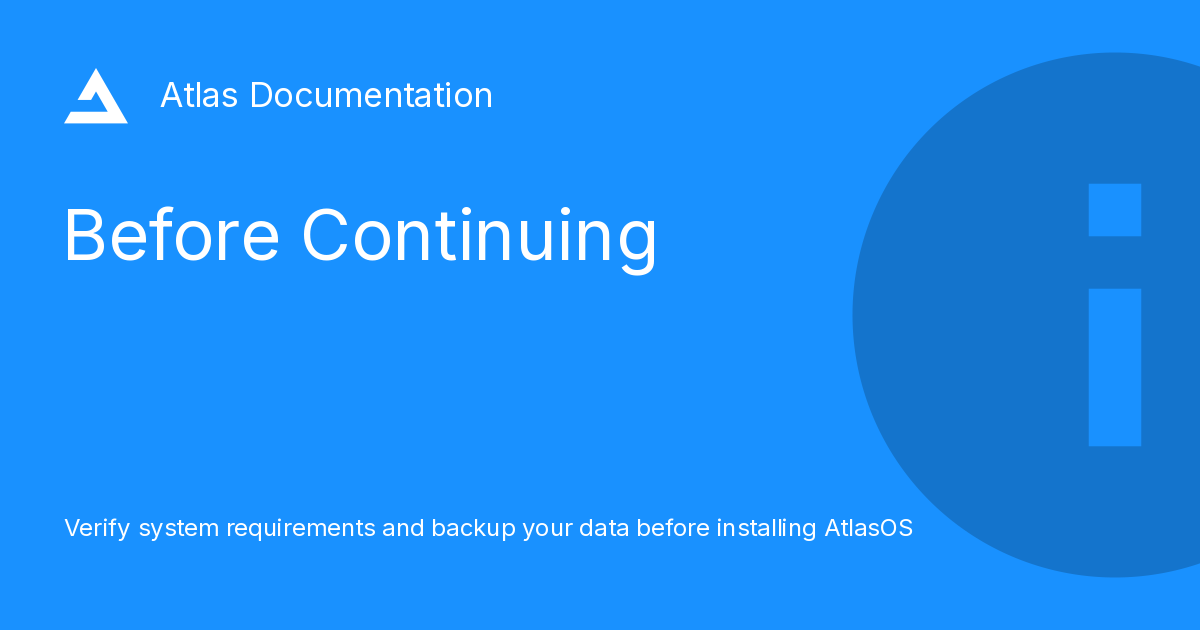 Before Continuing - Atlas Documentation