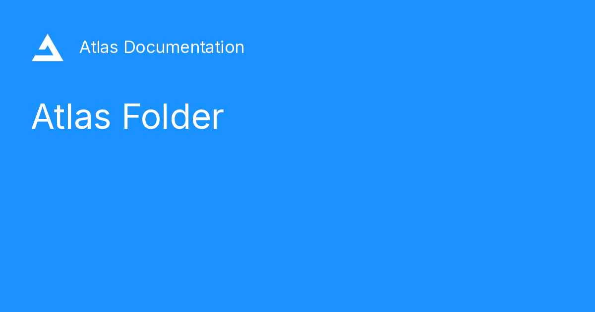 Atlas Folder - Atlas Documentation
